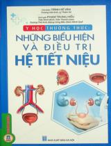 Y học thường thức: Những biểu hiện và điều trị hệ tiết niệu / Trình Kế Văn chủ biên, Trương Hải Anh, Lý Thiên Vũ ; Dịch: Phạm Trung Hiếu, Trần Đình Bình, Trần Thanh Loan