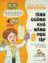 Hiểu quy luật tâm lí, giúp phát triển tư duy - Tăng cường khả năng học tập : Dành cho học sinh / Hành Tinh Hồ Ly biên soạn ; Minh hoạ: Cao Du Du ; Thu Hà dịch
