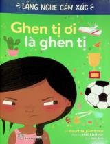 Ghen tị ơi là ghen tị : Truyện tranh / Lời: Courtney Carbone ; Minh hoạ: Hilli Kushnir ; Vân Anh dịch