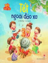 Tết ngoài đảo xa : Truyện tranh : Dành cho lứa tuổi 6+ / Lời: Minh Phúc ; Tranh: Lạc An