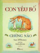 Con yêu bố chừng nào : Truyện tranh / Lời: Sam McBratney ; Minh hoạ: Anita Jeram ; Trang Hải dịch