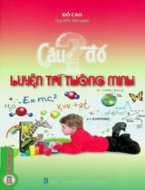 Câu đố luyện trí thông minh / Đỗ Cao sưu tầm, biên soạn