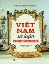 Việt Nam sử luận : Góc nhìn đa chiều / Trịnh Vĩnh Thường ; Nguyễn Phúc An dịch, khảo chú