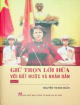 Giữ trọn lời hứa với đất nước và nhân dân / Nguyễn Thị Kim Ngân . T.2