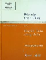 Bão táp triều Trần : Tiểu thuyết lịch sử / Hoàng Quốc Hải . T.5 , Huyền Trân công chúa