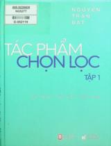 Nguyễn Trần Bạt - Tác phẩm chọn lọc : Đối thoại - Tản văn - Tiểu luận / Nguyễn Trần Bạt . T.1