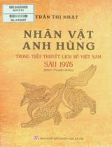 Nhân vật anh hùng trong tiểu thuyết lịch sử Việt Nam sau 1975 : Sách chuyên khảo / Trần Thị Nhật