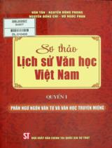 Sơ thảo lịch sử văn học Việt Nam / Văn Tân, Nguyễn Hồng Phong, Nguyễn Đổng Chi, Vũ Ngọc Phan . Q.1 , Phần ngữ ngôn văn tự và văn học truyền miệng