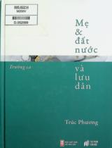 Mẹ & đất nước và lưu dân : Trường ca / Trúc Phương
