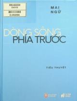 Dòng sông phía trước : Tiểu thuyết / Mai Ngữ