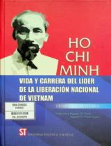 Ho Chi Minh vida y carrera del líder de la liberación nacional de Vietnam / Pedro de Oliveira ; Trad.: Nguyen Thi Thanh, Nguyen Thi Thanh Huyen