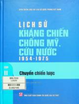 Lịch sử kháng chiến chống Mỹ, cứu nước 1954 - 1975 / Nguyễn Văn Minh chủ biên, Đỗ Xuân Huy, Hồ Khang . T.2 , Chuyển chiến lược