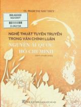 Nghệ thuật tuyên truyền trong văn chính luận Nguyễn Ái Quốc - Hồ Chí Minh : Sách chuyên khảo / Phạm Thị Như Thuý