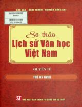 Sơ thảo lịch sử văn học Việt Nam / Văn Tân, Hoài Thanh, Nguyễn Đổng Chi . Q.4 , Thế kỷ XVIII