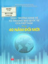 Tăng trưởng kinh tế và thương mại quốc tế của Việt Nam trong 40 năm đổi mới : Sách chuyên khảo / Nguyễn Mạnh Hùng, Phạm Sỹ An, Trần Thị Mai Thành