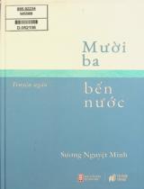 Mười ba bến nước : Truyện ngắn / Sương Nguyệt Minh