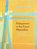 Prolegomena to any future materialism / Adrian John . Vol. 2 , A weak nature alone