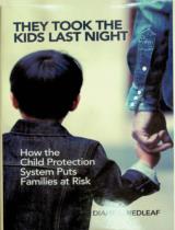 They took the kids last night : How the child protection system puts families at risk / Diane L. Redleaf