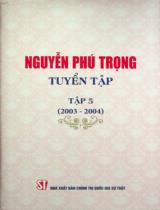Nguyễn Phú Trọng tuyển tập / Nguyễn Phú Trọng . T.5 , 2003 - 2004