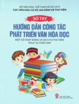 Sổ tay hướng dẫn công tác phát triển văn hóa đọc : Một số hoạt động và dịch vụ Thư viện phục vụ thiếu nhi