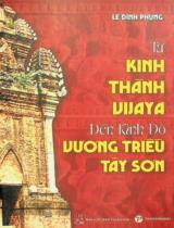 Từ kinh thành Vijaya đến kinh đô vương triều Tây Sơn / Lê Đình Phụng