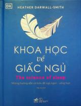 Khoa học về giấc ngủ : Những hướng dẫn cơ bản để ngủ ngon - sống trọn / Heather Darwall-Smith ; Tiểu Vũ dịch