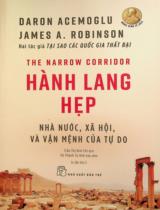 Hành lang hẹp : Nhà nước, xã hội, và vận mệnh của tự do : Sách tham khảo / Daron Acemoglu, James A. Robinson ; Trần Thị Kim Chi dịch ; Hiệu đính: Vũ Thành Tự Anh