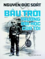 Bầu trời - Trường đại học của tôi : Hồi ức / Nguyễn Đức Soát