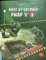 Nhật ký ghi chép pháp y / Đới Tây ; Nguyễn Thị Vinh dịch . T.3 , Dư âm chưa dứt