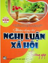 Những dạng bài Nghị luận xã hội thường gặp : Ôn thi trung học phổ thông : Dùng chung cho các Bộ SGK hiện hành / Tạ Đức Hiền, Ngô Thu Yến, Lê Phan Quỳnh..