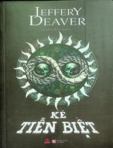 Kẻ tiễn biệt / Jeffery Deaver ; Người dịch: Nguyễn Việt Dũng