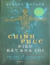 Chinh phục điều bất khả thi / Steven Kotler ; Trịnh Ngọc Minh dịch