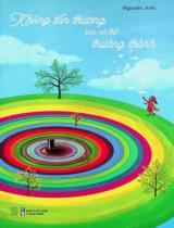 Không tổn thương sao có thể trưởng thành / Nguyên Anh