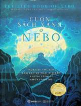 Cuốn sách xanh ở Nebo : Một câu chuyện làm tan vỡ trái tim bạn nhưng cũng sẽ chữa lành nó / Manon Steffan Ros ; Phạm Hoa Phượng dịch