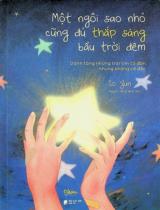 Một ngôi sao nhỏ cũng đủ thắp sáng bầu trời đêm : Dành tặng những trái tim cô đơn nhưng không cô độc / So Yun ; Nguyễn Hồng Hạnh dịch