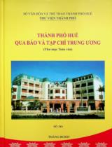 Thành phố Huế qua báo và tạp chí Trung ương : Thư mục toàn văn Số 344 / Sở Văn hóa và Thể Thao Thành phố Huế. Thư viện thành phố . Tháng 8