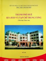 Thành phố Huế qua báo và tạp chí Trung ương : Thư mục toàn văn Số 345 / Sở Văn hóa và Thể Thao Thành phố Huế. Thư viện thành phố . Tháng 9