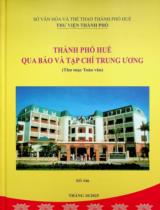 Thành phố Huế qua báo và tạp chí Trung ương : Thư mục toàn văn Số 346 / Sở Văn hóa và Thể Thao Thành phố Huế. Thư viện thành phố . Tháng 10