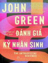 Đánh giá kỷ nhân sinh : Tản mạn về thế giới / John Green ; Bảo Anh dịch