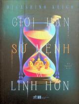 Giới hạn của sứ mệnh và linh hồn / Higashino Keigo ; Đỗ Nguyên dịch