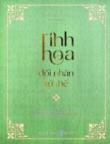 Tinh hoa đối nhân xử thế : Những bài học nhân sinh có giá trị nhất từ xưa đến nay / Chương Nham ; Ngọc Hạnh dịch