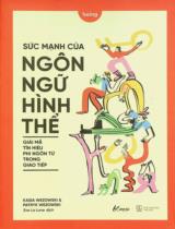 Sức mạnh của ngôn ngữ hình thể : Giải mã tín hiệu phi ngôn từ trong giao tiếp / Kasia Wezowski, Patryk Wezowski ; Eve La Lune dịch