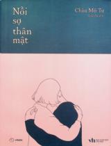 Nỗi sợ thân mật / Châu Mộ Tư ; GiGi Ta dịch