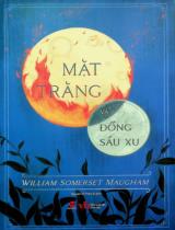 Mặt trăng và đồng sáu xu / William Somerset Maugham ; Nguyễn Vi Thiên Ái dịch