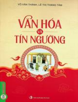 Văn hóa và tín ngưỡng / Chủ biên: Võ Văn Thành, Lê Thị Thanh Tâm