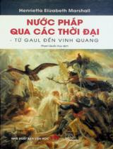 Nước Pháp qua các thời đại : Từ Gaul đến vinh quang / Henrietta Elizabeth Marshall ; Phạm Quốc Huy dịch