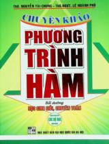 Chuyên khảo phương trình hàm : Bồi dưỡng học sinh giỏi, chuyên Toán... / Nguyễn Tài Chung, Lê Hoành Phò