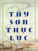 Tây Sơn thực lục / Trần Hoàng Vũ tập biên . T.1