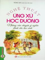 Nghệ thuật ứng xử : Những câu chuyện ý nghĩa dành cho lứa tuổi học đường / Tung An Book tuyển chọn, biên soạn