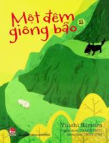 Một đêm giông bão : Dành cho lứa tuổi tiểu học / Yuichi Kimura ; Thanh Trúc dịch ; Minh hoạ: Thuỳ Cốm . T.2